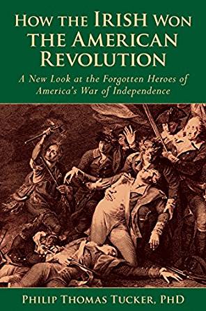 Amazon.com: How the Irish Won the American Revolution: A ...