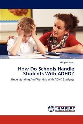 How Do Schools Handle Students with ADHD? : Philip Graham ...