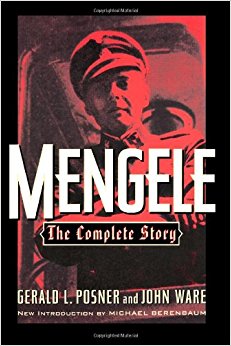 Mengele: The Complete Story: Gerald L. Posner, John Ware ...