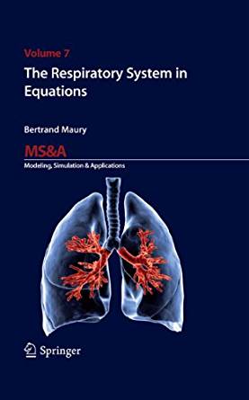 The Respiratory System in Equations (MS&A) 1, Bertrand ...