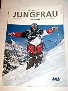 Jungfrau Magazine Edition 2009/10: Eiger Monch Jungfrau ...