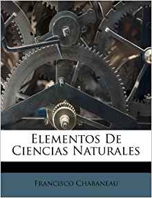 Elementos De Ciencias Naturales (Spanish Edition ...