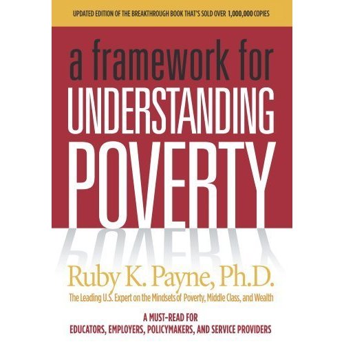 A Framework for Understanding Poverty by Ruby K. Payne ...