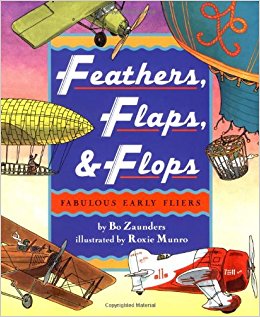 Feathers, Flaps, and Flops: Fabulous Early Fliers: Bo ...