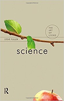 Science (The Art of Living): Steve Fuller: 9781844652044 ...
