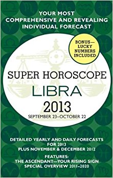 Libra (Super Horoscopes 2013) (Super Horoscopes Libra ...
