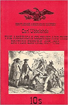 American Colonies and the British Empire, 1607-1763 ...