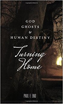 Amazon.com: Turning Home: God, Ghosts and Human Destiny ...
