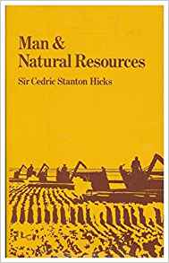 Man & Natural Resources: Sir Cedric Stanton Hicks: Amazon ...