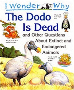I Wonder Why the Dodo is Dead and Other Stories About ...