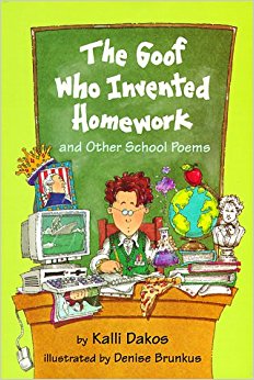 The Goof Who Invented Homework: And Other School Poems ...