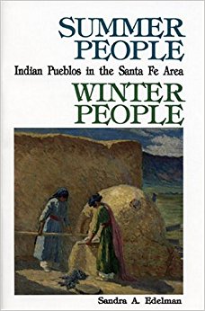 Summer People, Winter People: A Guide to Pueblos in the ...