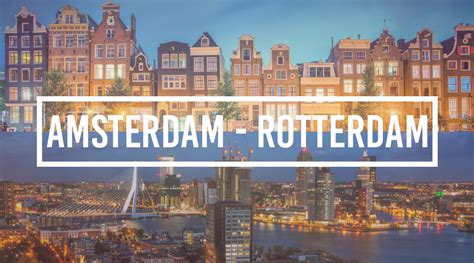 Amsterdam of Rotterdam