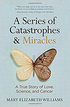 A Series of Catastrophes and Miracles: A True Story of ...