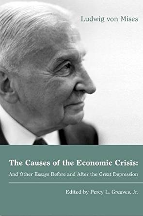 Amazon.com: The Causes of the Economic Crisis: And Other ...