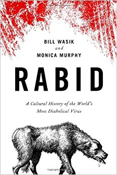 Rabid: A Cultural History of the World's Most Diabolical ...