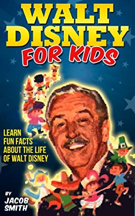 Walt Disney - A Kids Book With Fun Facts About The History ...