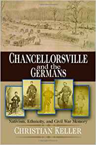 Chancellorsville and the Germans: Nativism, Ethnicity, and ...