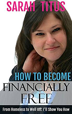 Amazon.com: How to Become Financially Free: From Homeless ...