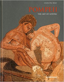Pompeii: The Art of Loving: Cinzia Dal Maso: 9788866481157 ...