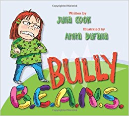 Bully B.E.A.N.S.: Julia Cook, Anita DuFalla: 9781931636490 ...