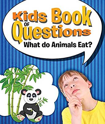 Kids Book of Questions: What do Animals Eat?: Trivia for ...