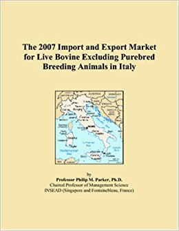 The 2007 Import and Export Market for Live Bovine ...