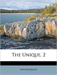 The Unique, 2: Anonymous: 9781173683252: Amazon.com: Books