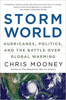 Storm World: Hurricanes, Politics, and the Battle Over ...