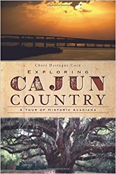 Exploring Cajun Country: A Tour of Historic Acadiana ...