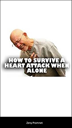 Amazon.com: How to Survive a Heart Attack when Alone eBook ...
