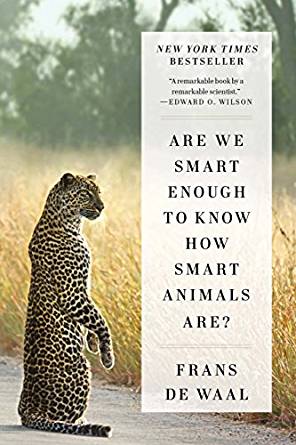 Are We Smart Enough to Know How Smart Animals Are? 1 ...