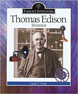 Thomas Edison: Inventor (Famous Inventors): Carin T Ford ...