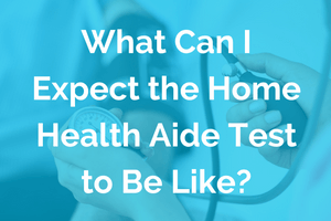 How to Start Home Health Aide Training Right Now: The ...